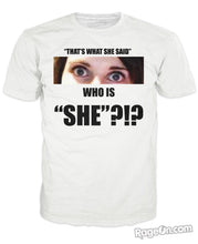 Load image into Gallery viewer, Who is She T-Shirt