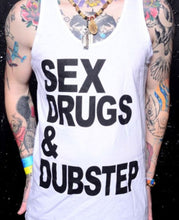 Load image into Gallery viewer, Sex, Drugs, &amp; Dubstep Tank Top