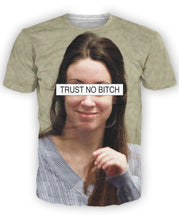 Load image into Gallery viewer, Trust No Bitch Casey Anthony T-Shirt